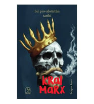 Bir Pro-Absürtün Tarihi: Kral Marx