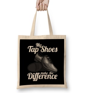 My Tap Shoes Make The Difference Dancer Bez Çanta Uzun Saplı