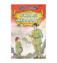 Onbaşı Nezahat Kurtuluşun Kahramanları 1 2 İsmail Bilgin Timaş Çocuk