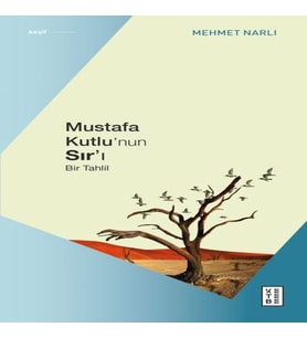 Mustafa Kutlu’nun Sır’ı