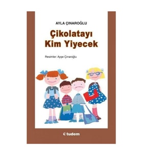 Çikolatayı Kim Yiyecek Ayla Çınaroğlu