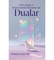 Stres, Kaygı ve Depresyondan Kurtuluş İçin Dualar