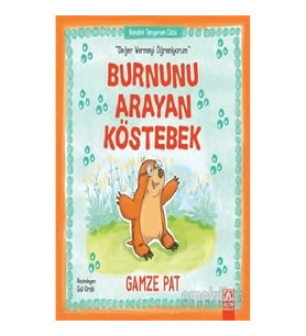 Burnunu Arayan Köstebek - Değer Vermeyi Öğreniyorum