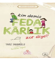 Kim Demiş Fedakarlık Zor Diye / Erdem Hikayeleri