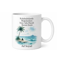 Kalabalıklarda Boğulanlara Issız Ada Hayali Kuran İnsan Kupa Bardak Hediye