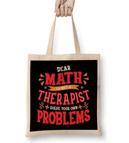 Dear Math I Am Not a Therapist Solve Your Problems Bez Çanta Uzun Saplı