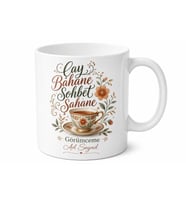 Görümceye Hediye Çay Bahane Sohbet Şahane Hediyelik Kupa Bardak