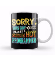 Sorry Already Taken By A Smokin' Hot Programmer Kupa Bardak Porselen