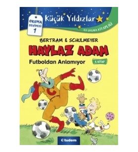 Haylaz Adam Futboldan Anlamıyor (5.Kitap)