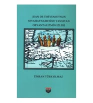 Jean De Thevenot’nun Seyhatnamesine Yansıyan Oryantalizmin İzleri