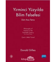 YÜZYILDA BİLİM FELSEFESİ DÖRT ANA TEMA - Philosophy of Science in the Twentieth Century Four Central Themes
