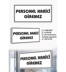 Personel Harici Girilmez Yazılı Beyaz MDF Kapı Levhası