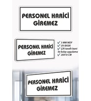 Personel Harici Girilmez Yazılı Beyaz MDF Kapı Levhası
