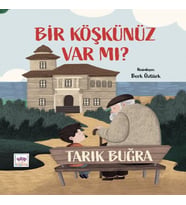 Bir Köşkünüz Var mı?