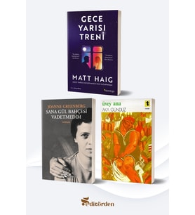 Gece Yarısı Treni/Matt Haig - Sana Gül Bahçesi Vadetmedim/Joanne Greenberg - Üvey Ana/Aka Gündüz