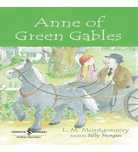 Anne Of Green Gables - Chıldren’S Classıc (İngilizce Kitap)