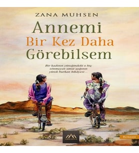 Annemi Bir Kez Daha Görebilsem