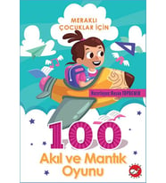Meraklı Çocuklar İçin 100 Akıl ve Mantık