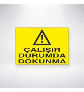 Çalışır Durumda Dokunma 21x28 Arkası Yapışkanlı Levha