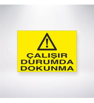 Çalışır Durumda Dokunma 21x28 Arkası Yapışkanlı Levha