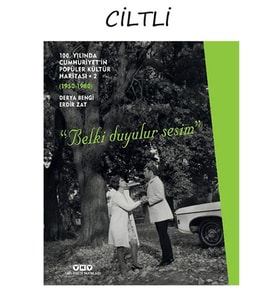 100. Yılında Cumhuriyet’in Popüler Kültür Haritası 2 “Belki Duyulur Sesim” (Ciltli)