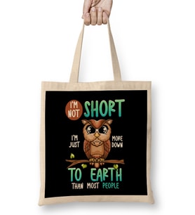 Funny I m Not Short I m Just Down To Earth Owl Pun Bez Çanta Uzun Saplı