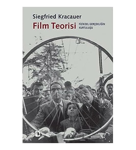 Film Teorisi: Fiziksel Gerçekliğin Kurtuluşu (Krem)