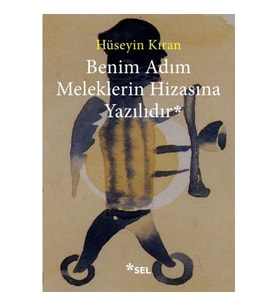 Benim Adım Meleklerin Hizasına Yazılıdır