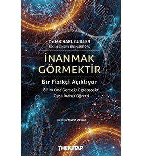 İnanmak Görmektir