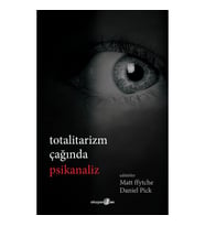 Totalitarizm Çağında Psikanaliz