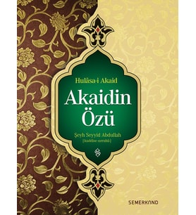 AKAİDİN ÖZÜ / HÜLASAİ AKAİD