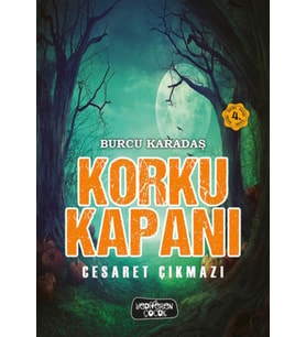 Korku Kapanı-Cesaret Çıkmazı