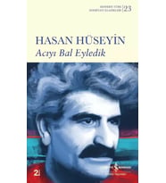 Acıyı Bal Eyledik - Hasan Hüseyin