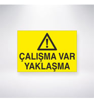 Çalışma Var Yaklaşma 21x28 Arkası Yapışkanlı Levha