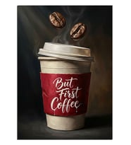 But First Coffee Karton Bardak Dekoratif Kanvas - Mdf Ahşap Tablo