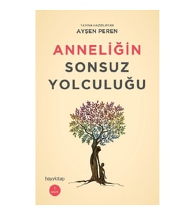 Anneliğin Sonsuz Yolculuğu