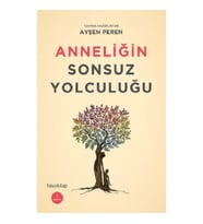 Anneliğin Sonsuz Yolculuğu