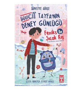 Feniks İle Sıcak Kış - Mucit Tayfanın Deney Günlüğü