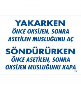 Mey İthalat® Yakarken Önce Oksijen Sonra Asetilan Musluğunu Aç Söndürüken Önce Uyarı Levhası 25x35 K