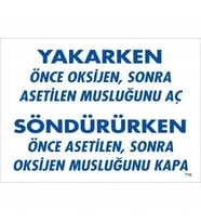 Mey İthalat® Yakarken Önce Oksijen Sonra Asetilan Musluğunu Aç Söndürüken Önce Uyarı Levhası 25x35 K