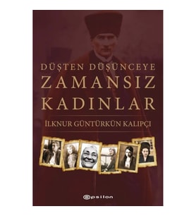 Düşten Düşünceye Zamansız Kadınlar