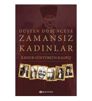 Düşten Düşünceye Zamansız Kadınlar