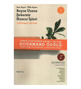 Beyaz Unsuz Şekersiz Hamur İşleri % 100 Doğal 100 Tarif