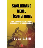 Sağlıkhane Değil Ticarethane