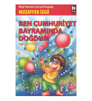 Ben Cumhuriyet Bayramında Doğdum,  Ben Çocukken 5