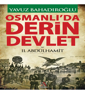 Osmanlı'da Derin Devlet ve 2. Abdülhamit