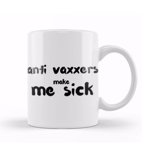 Ant i Vaxxers Make Me Sick Kupa Bardak Porselen