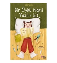 Bir Öykü Nasıl Yazılır ki?