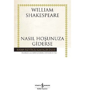 Nasıl Hoşunuza Giderse W Shakespeare İş Bankası Kültür Yay / - William Shakespeare