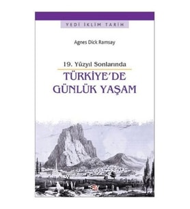 19. Yüzyıl Sonlarında Türkiye'de Günlük Yaşam
